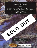 Record Book for Oregon's Big Game Animals, Second Edition