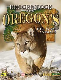 Record Book for Oregon's Big Game Animals, Sixth Edition